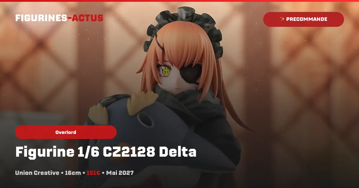 Union Creative annonce une figurine de CZ2128 Delta tirée d'Overlord !